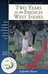 Two Years in the French: West Indies