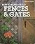 How to Plan & Build Fences & Gates