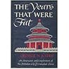 The Years That Were Fat by George N. Kates