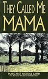 They Called Me Mama