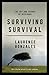 Surviving Survival: The Art and Science of Resilience