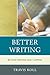 Better Writing: Beyond Periods and Commas