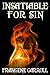 Insatiable For Sin (Eternal...
