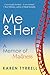 Me and Her: a Memoir Of Mad...