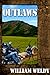 Outlaws by William Weldy