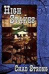 High Stakes by Chad Strong