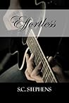 Effortless by S.C. Stephens Effortless by S.C. Stephens