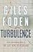 TURBULENCE by Giles Foden