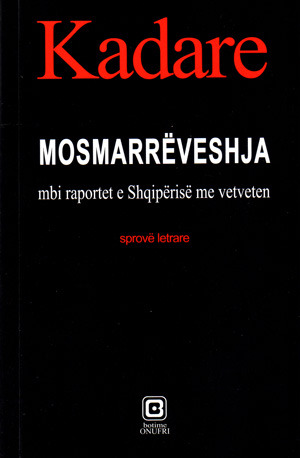 Mosmarrëveshja, mbi raportet e Shqipërisë me vetveten : sprovë letrare (Paperback)