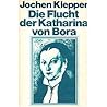Die Flucht der Katharina von Bora