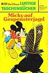 Micky auf Gespensterjagd (Lustiges Taschenbuch, #62)