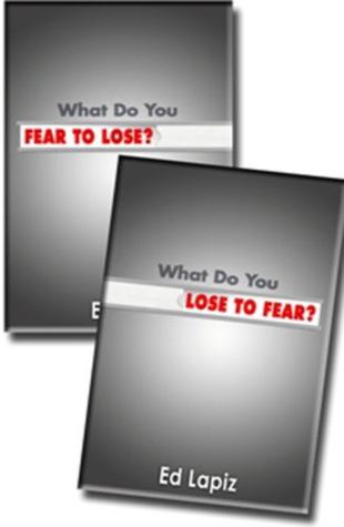 What Do You Fear To Lose?/What Do You Lose to Fear?