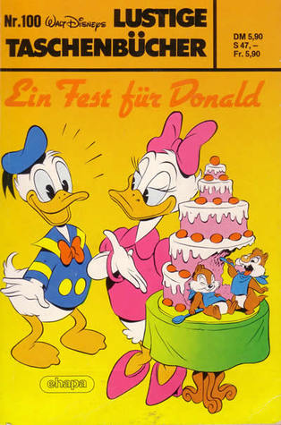 Ein Fest für Donald (Lustiges Taschenbuch, #100)