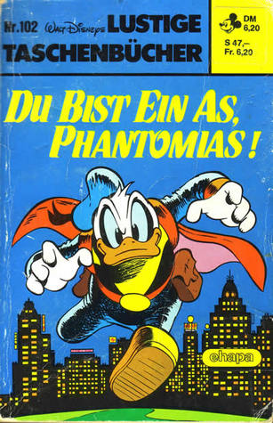 Du bist ein As, Phantomias! (Lustiges Taschenbuch, #102)