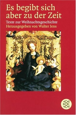 Es begibt sich aber zu der Zeit: Texte zur Weihnachtsgeschichte