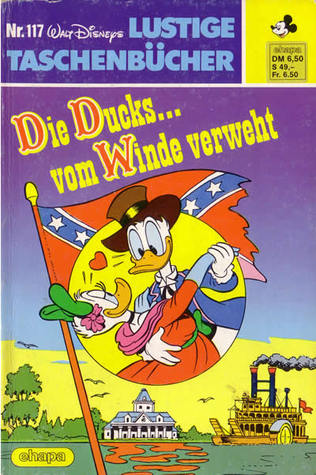 Die Ducks... vom Winde verweht (Lustiges Taschenbuch, #117)
