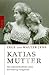 Katias Mutter by Inge Jens