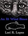 An Ill Wind Blows