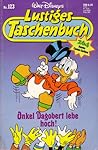 Onkel Dagobert lebe hoch! (Lustiges Taschenbuch, #123)