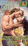 Love's Bright Star by Karen A. Bale