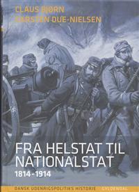 Fra helstat til nationalstat (Dansk udenrigspolitisk historie, #3)