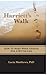 Harriett's Walk: How To Make Wiser Choices for a Better Life