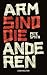 Arm sind die anderen by Pete  Smith