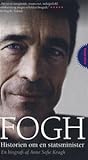 Fogh: historien om en statsminister