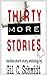 Thirty More Stories