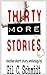 Thirty More Stories by Gil C. Schmidt