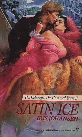 Satin Ice (The Delaneys, #12) (The Delaneys: The Untamed Years II, #2)