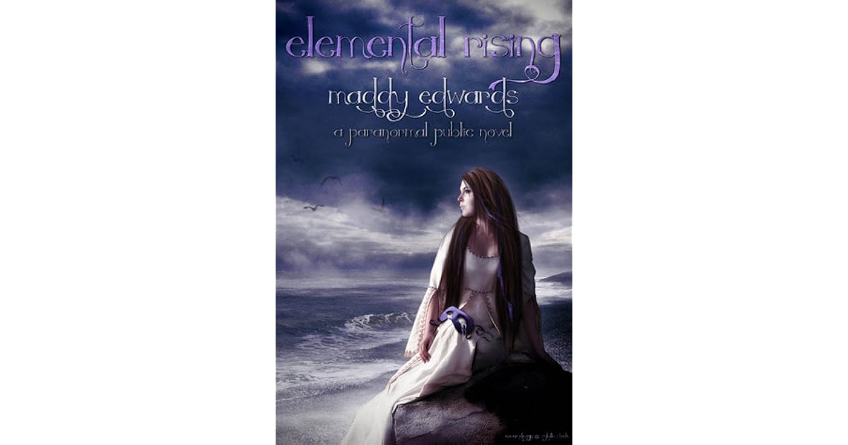 Elemental Rising Paranormal Public 2 By Maddy Edwards Elemental Rising Paranormal Public 2 By Maddy Edwards