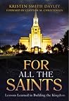 For All the Saints by Kristen Smith Dayley