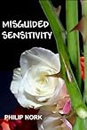 Misguided Sensitivity by Philip Nork