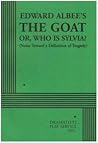The Goat, or, Who is Sylvia? by Edward Albee
