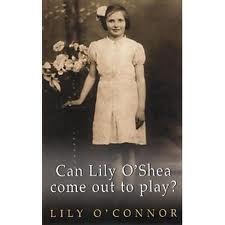 Can Lily O'Shea Come Out to Play? (Unknown Binding)