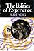 The Politics of Experience by R.D. Laing The Politics of Experience by R.D. Laing