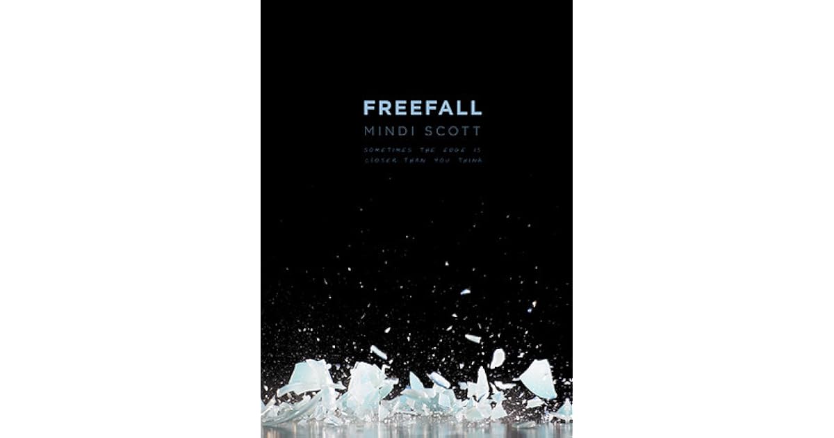 Freefall By Mindi Scott Freefall By Mindi Scott