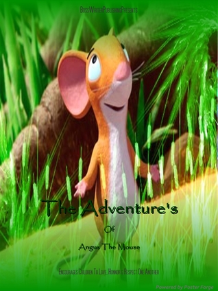 The Adventures of Angus the Mouse