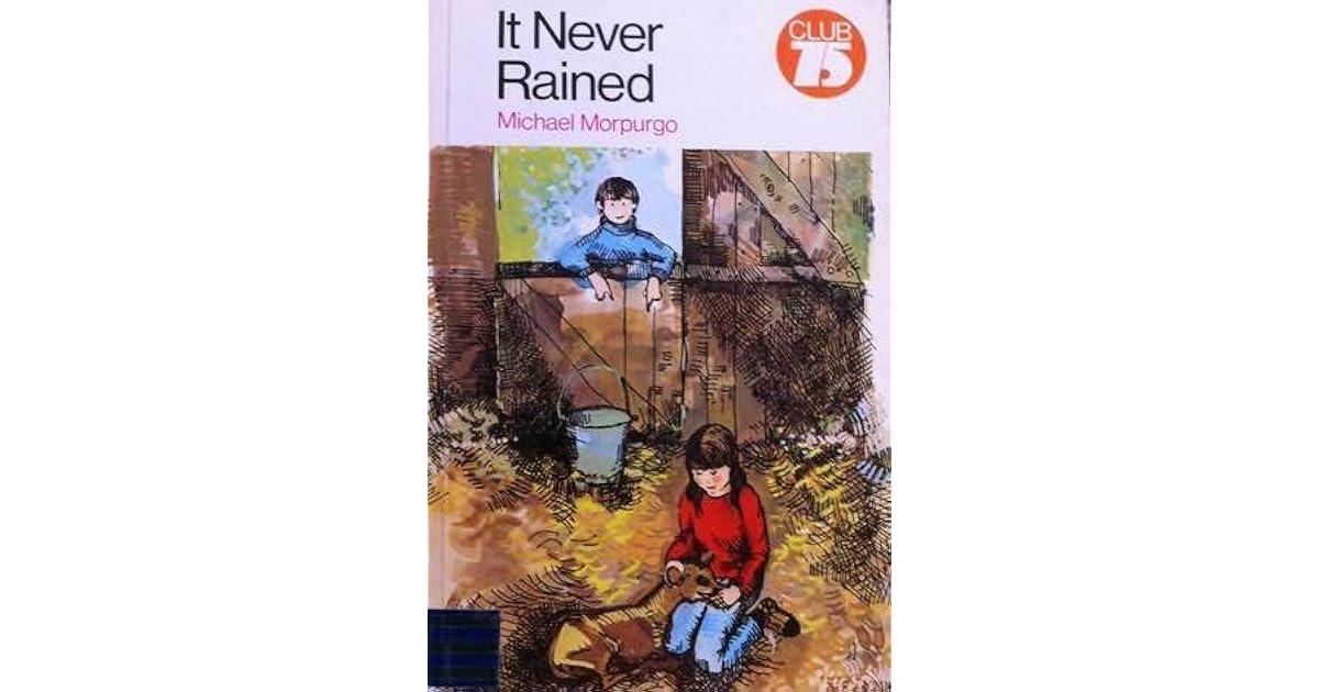It Never Rained By Michael Morpurgo
