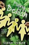Fixing Delilah by Sarah Ockler