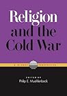 Religion and the Cold War: A Global Perspective