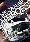 We Can Be Heroes