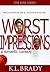 Worst Impressions