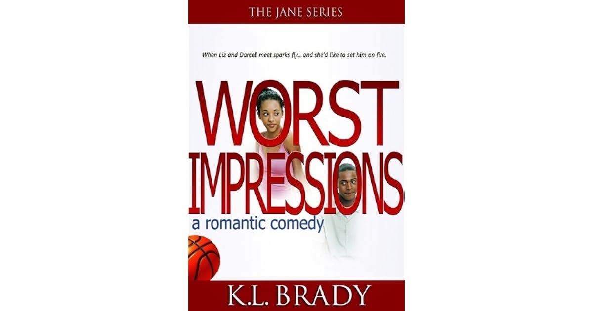 Worst Impressions By K L Brady