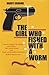 The Girl Who Fished With A ...