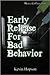 Early Release for Bad Behavior by Kevin Hopson