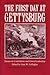 The First Day at Gettysburg by Gary W. Gallagher