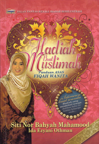 Hadiah Buat Muslimah: Panduan Asas Fiqah Wanita (Paperback)