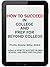 How to Succeed in College a...